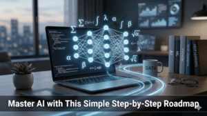 Master AI with This Simple Step-by-Step Roadmap